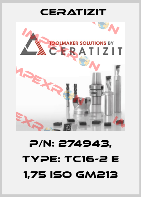 P/N: 274943, Type: TC16-2 E 1,75 ISO GM213 Ceratizit