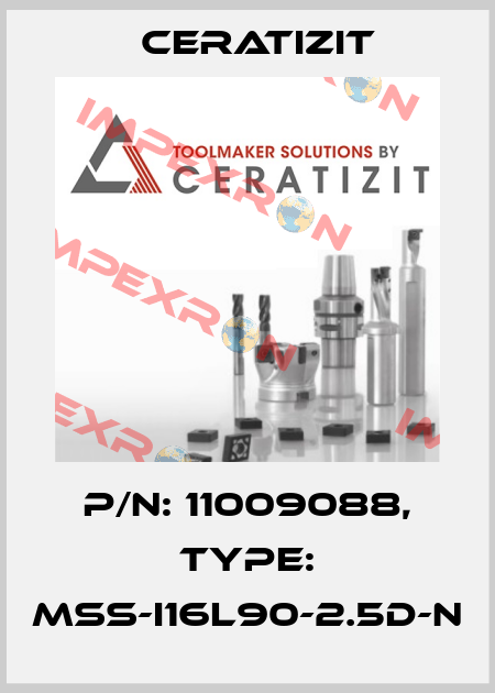 P/N: 11009088, Type: MSS-I16L90-2.5D-N Ceratizit