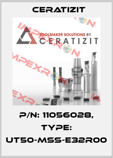 P/N: 11056028, Type: UT50-MSS-E32R00 Ceratizit