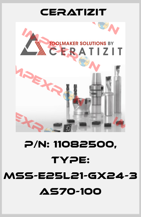 P/N: 11082500, Type: MSS-E25L21-GX24-3 AS70-100 Ceratizit