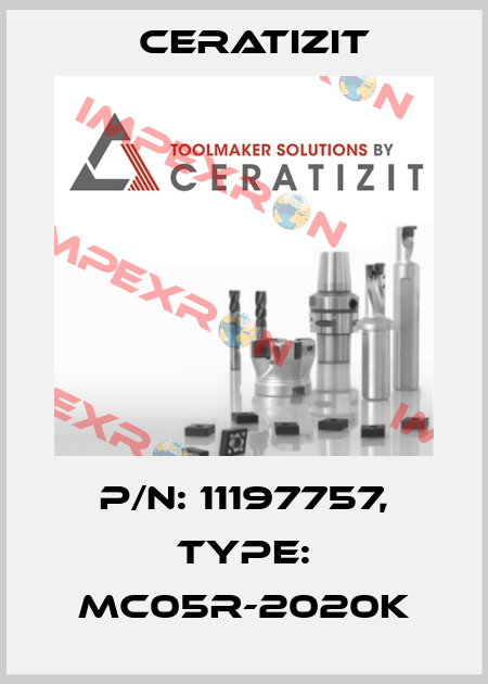 P/N: 11197757, Type: MC05R-2020K Ceratizit