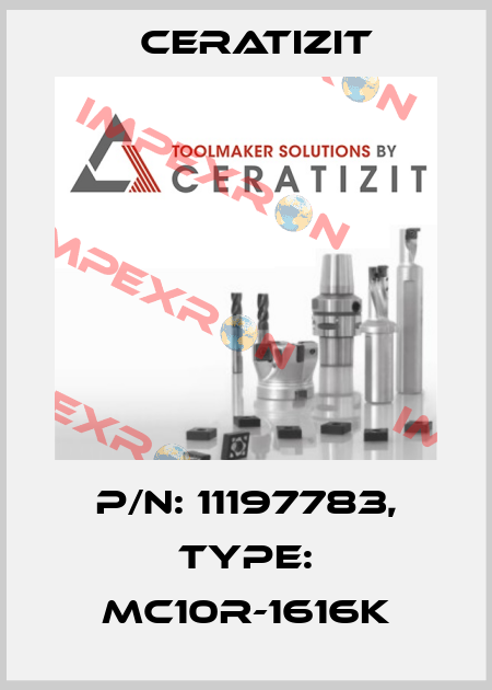 P/N: 11197783, Type: MC10R-1616K Ceratizit