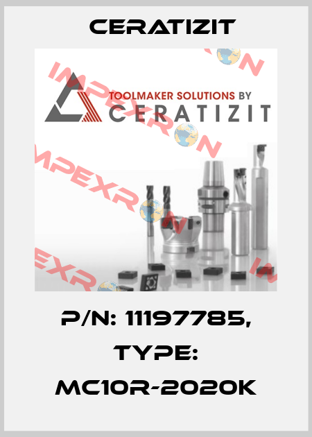 P/N: 11197785, Type: MC10R-2020K Ceratizit