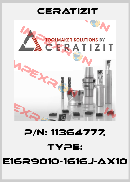 P/N: 11364777, Type: E16R9010-1616J-AX10 Ceratizit