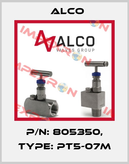 p/n: 805350, Type: PT5-07M Alco