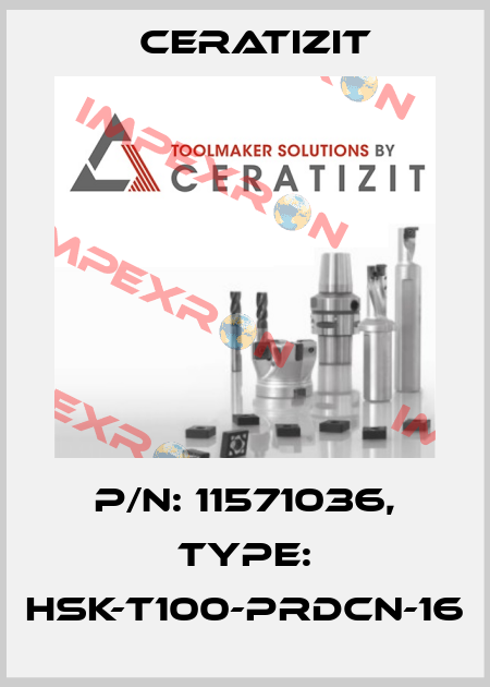 P/N: 11571036, Type: HSK-T100-PRDCN-16 Ceratizit
