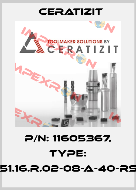 P/N: 11605367, Type: C251.16.R.02-08-A-40-RS-IN Ceratizit