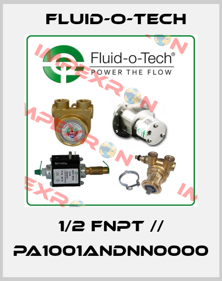 1/2 FNPT // PA1001ANDNN0000 Fluid-O-Tech