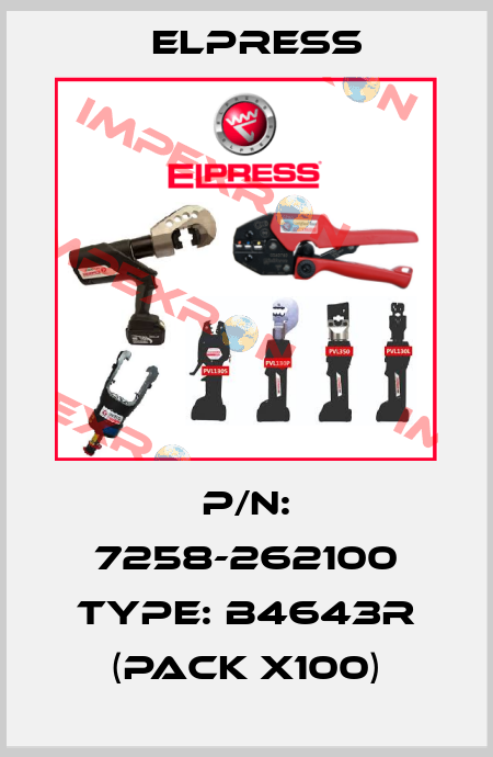 P/N: 7258-262100 Type: B4643R (pack x100) Elpress