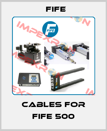 Cables for FIFE 500 Fife