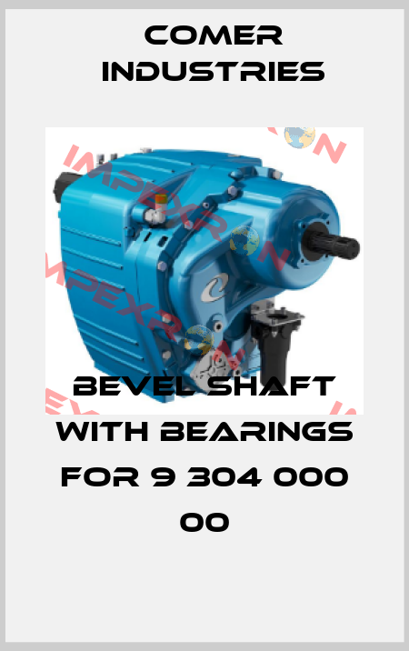 bevel shaft with bearings for 9 304 000 00 Comer Industries