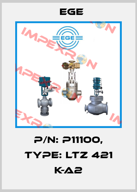 p/n: P11100, Type: LTZ 421 K-A2 Ege