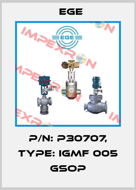 p/n: P30707, Type: IGMF 005 GSOP Ege