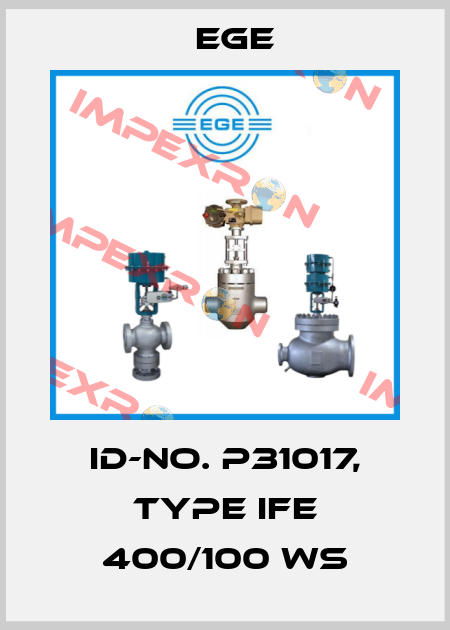 Id-No. P31017, Type IFE 400/100 WS Ege