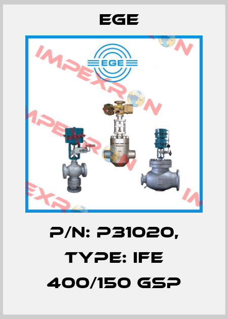 p/n: P31020, Type: IFE 400/150 GSP Ege