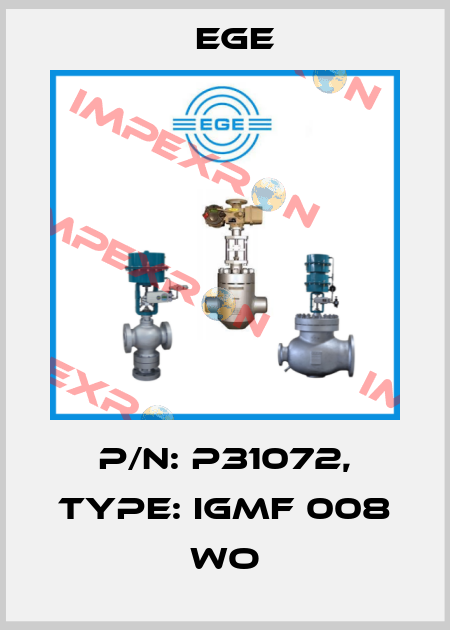 p/n: P31072, Type: IGMF 008 WO Ege
