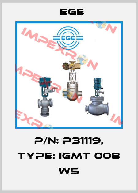 p/n: P31119, Type: IGMT 008 WS Ege