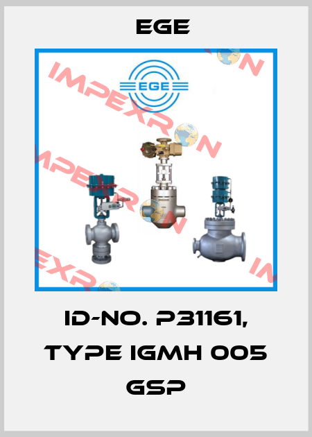Id-No. P31161, Type IGMH 005 GSP Ege