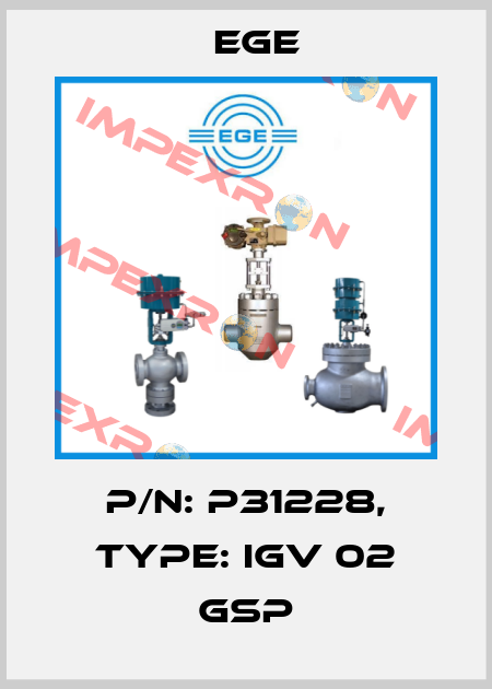 p/n: P31228, Type: IGV 02 GSP Ege