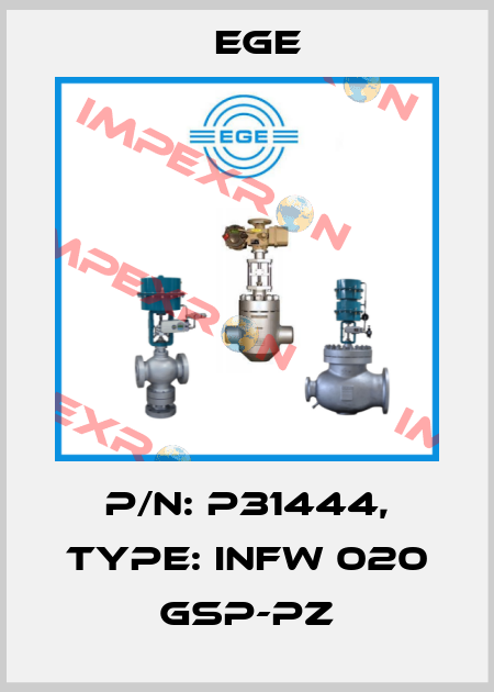p/n: P31444, Type: INFW 020 GSP-PZ Ege