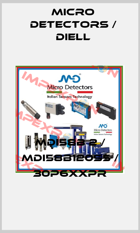 MDI58B 2 / MDI58B120S5 / 30P6XXPR
 Micro Detectors / Diell