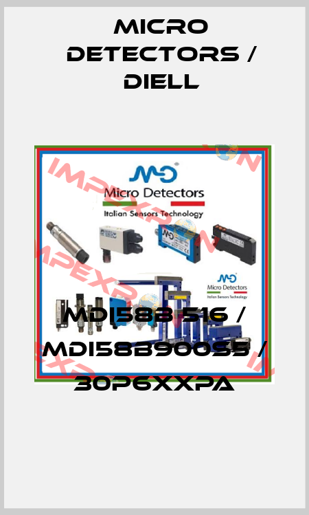 MDI58B 516 / MDI58B900S5 / 30P6XXPA
 Micro Detectors / Diell