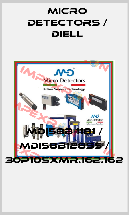 MDI58B 1181 / MDI58B128S5 / 30P10SXMR.162.162
 Micro Detectors / Diell