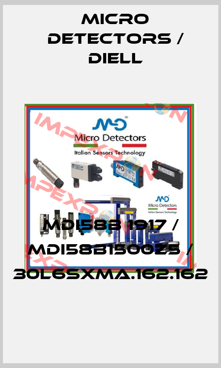 MDI58B 1917 / MDI58B1500Z5 / 30L6SXMA.162.162
 Micro Detectors / Diell