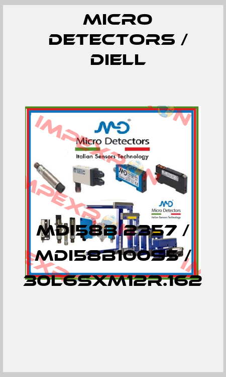 MDI58B 2357 / MDI58B100S5 / 30L6SXM12R.162
 Micro Detectors / Diell