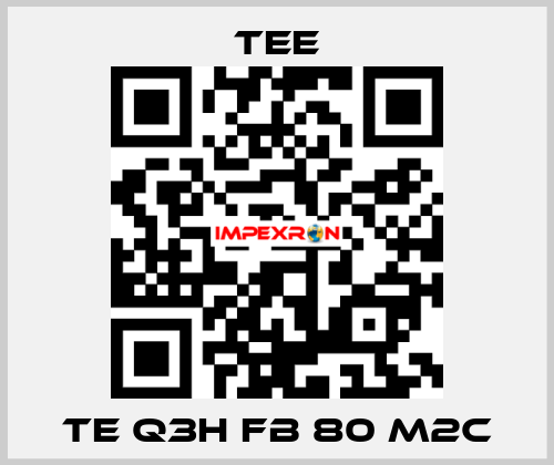 TE Q3H FB 80 M2C TEE