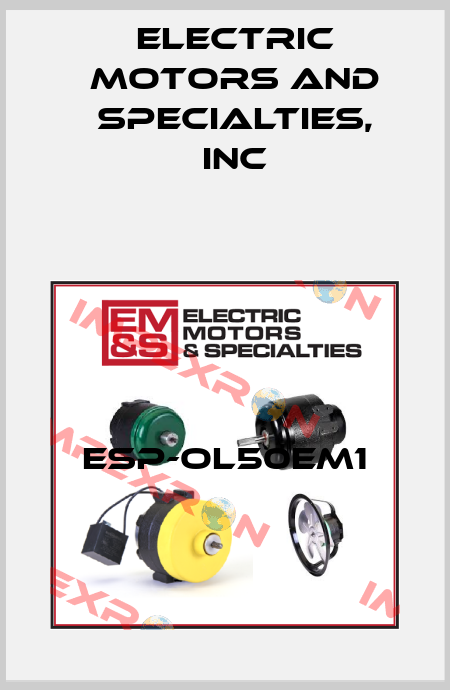ESP-OL50EM1 Electric Motors and Specialties, Inc