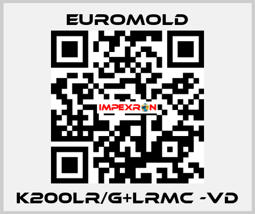 K200LR/G+LRMC -VD EUROMOLD