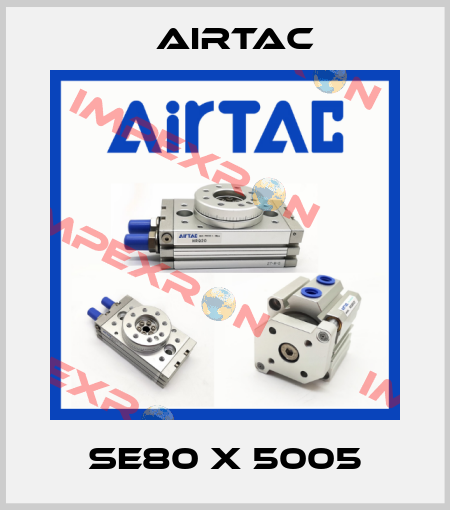 SE80 X 5005 Airtac
