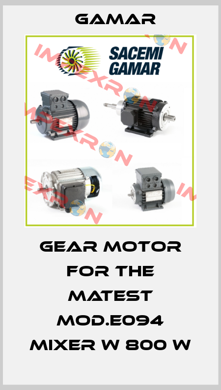 Gear motor for the Matest Mod.E094 mixer W 800 W Gamar