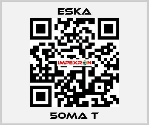 50mA T Eska