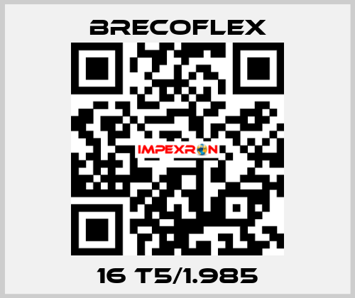 16 T5/1.985 Brecoflex