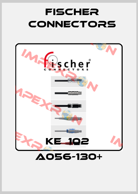 KE  102  A056-130+ Fischer Connectors