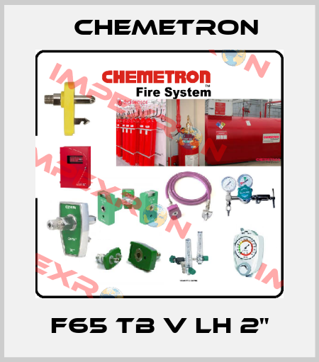 F65 TB V LH 2" Chemetron