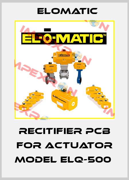 RECITIFIER PCB FOR ACTUATOR MODEL ELQ-500  Elomatic