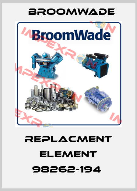REPLACMENT ELEMENT 98262-194  Broomwade