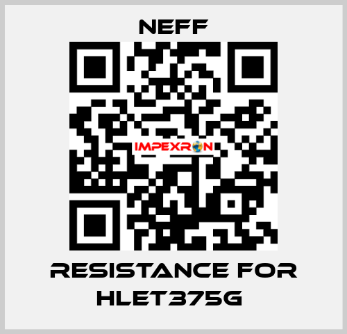 RESISTANCE FOR HLET375G  Neff