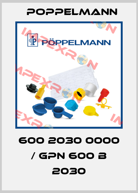 600 2030 0000 / GPN 600 B 2030 Poppelmann