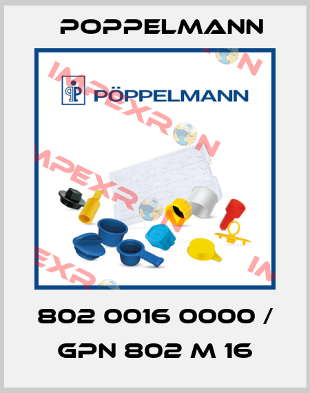 802 0016 0000 / GPN 802 M 16 Poppelmann