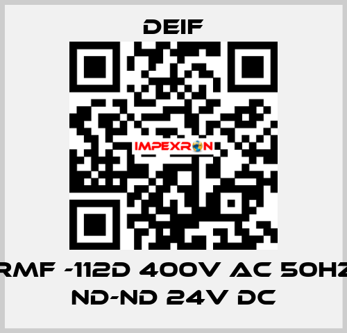 RMF -112D 400V AC 50HZ ND-ND 24V DC Deif