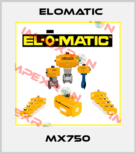 MX750 Elomatic