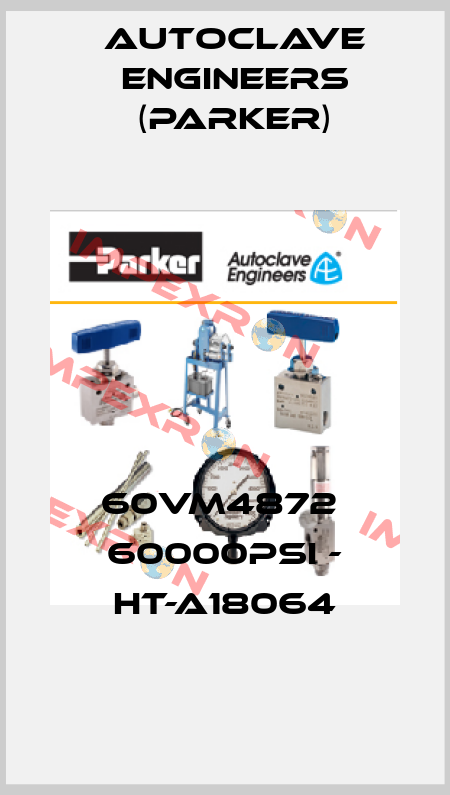 60VM4872  60000PSI - HT-A18064 Autoclave Engineers (Parker)