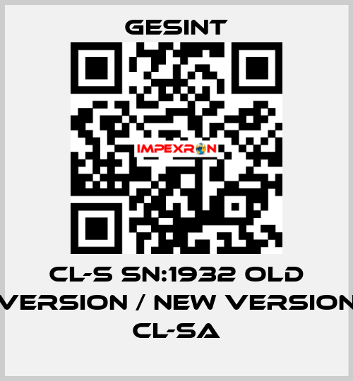 CL-S SN:1932 old version / new version CL-SA Gesint
