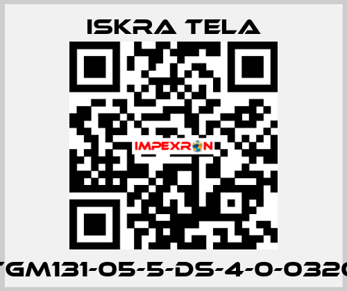 TGM131-05-5-DS-4-0-0320 ISKRA TELA