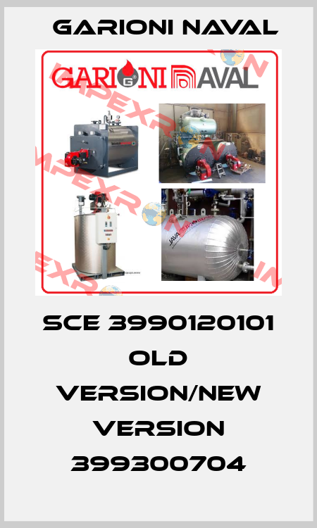 SCE 3990120101 old version/new version 399300704 Garioni Naval