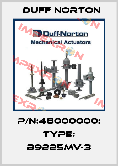 P/N:48000000; Type: B9225MV-3 Duff Norton